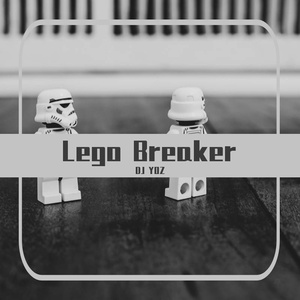 Lego Breaker（DJ YOZ remix）