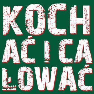 PRZYSŁOWIA - KOCHAĆ I CAŁOWAĆ