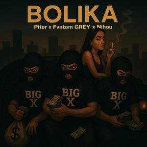 Bolika (feat. Fvntom grey & Nihou)