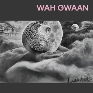 Wah Gwaan