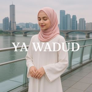 Ya Wadud