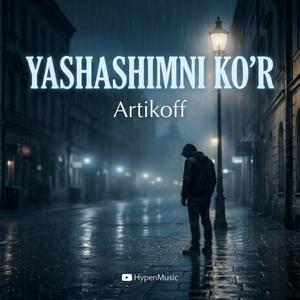 Yashashimni ko'r (Artikoff)