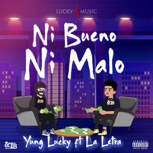 Ni Bueno Ni Malo (feat. La Letra)