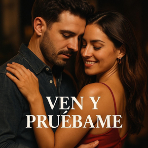 Ven Y Pruébame