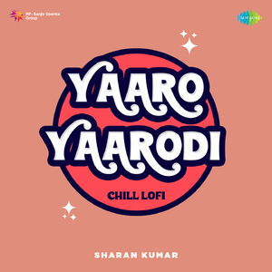 Yaaro Yaarodi - Chill Lofi