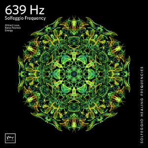 639 Hz Harmonize Relationships
