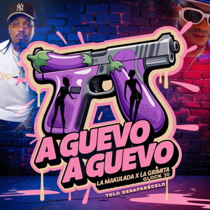 A Guevo A Guevo