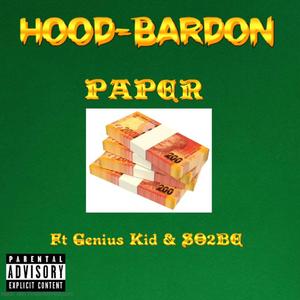 Hood Bardon Paper (feat. Genius Kid)
