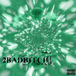 2BADB***H (feat. Jah$tar)