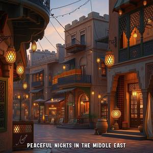 Peaceful Nights in the Middle East