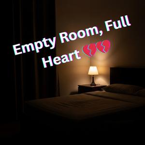 Empty Room, Full Heart