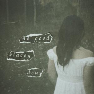 No Good (feat. DEUS)