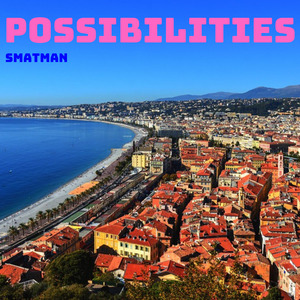 Possibilities