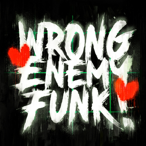 WRONG ENEMY FUNK
