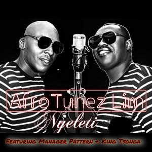 NYELETI (feat. MANAGER PATTERN & KING TSONGA)