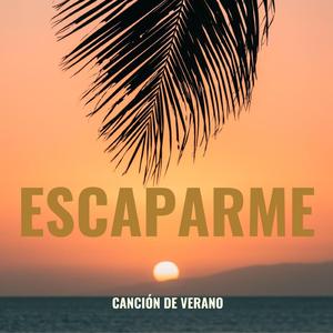 Escaparme