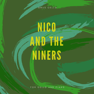 Nico and the Niners (For Cello and Piano)