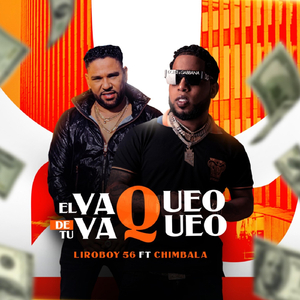 El Vaqueo de Tu Vaqueo (feat. Chimbala)
