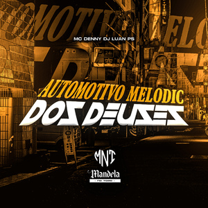 Automotivo Melodic dos Deuses