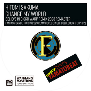 Change My World (Believe In Disko Warp Remix 2023 Remaster)