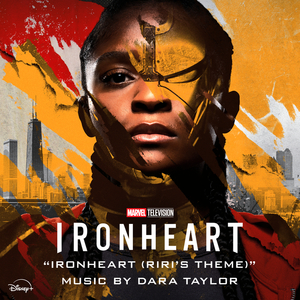 Ironheart (Riri's Theme) (From "Marvel's Ironheart")