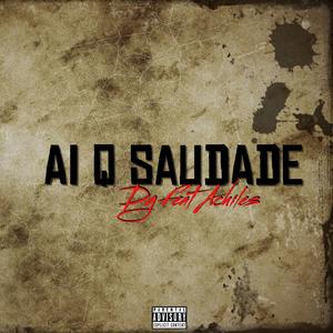 Ai Q Saudade (feat. Achiles MC)