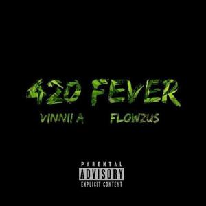 420 Fever