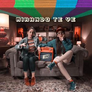 Mirando Te Ve