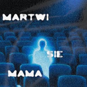 MARTWI SIE MAMA