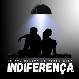 Indiferença (feat. Jorge Alex)