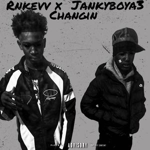 Changin (feat. JankyBoyA3)