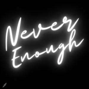 Never Enough (Radio Edit)