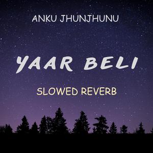 Yaar Beli (feat. Ankit)