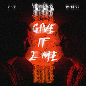 GIVE IT 2 ME