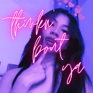 Thinkn' bout ya