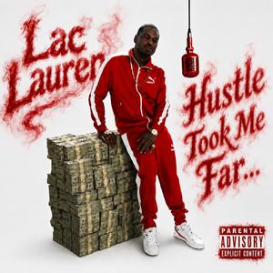 Hustle Took Me Far