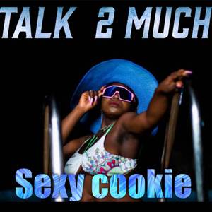 Talk 2 Much