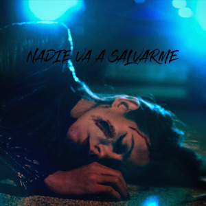 Nadie Va a Salvarme