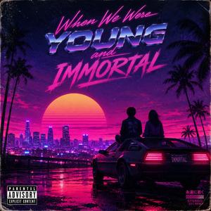 Young and Immortal