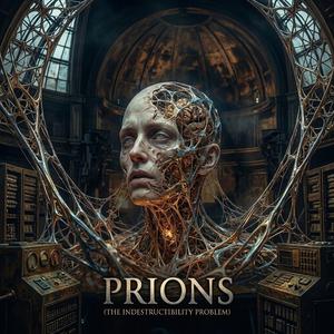 Prions (The "Indestructibility" Problem)