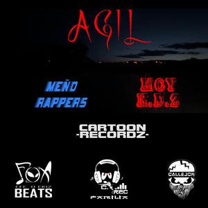 AGIL (feat. CALLEJON 21, MEÑO RAPPERS & MOY ACHEDZ)