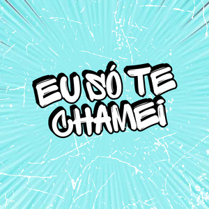 Eu So Te Chamei