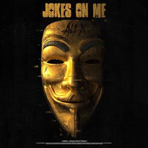 Jokes On Me