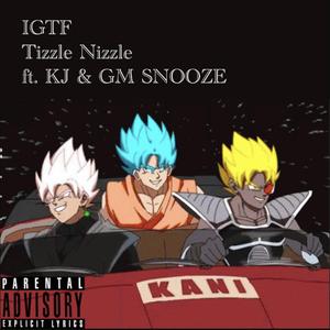 IGTF (feat. GM Snooze & KJ Saucy)