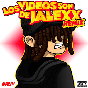 Los Videos Son de Jalexx (Remix)