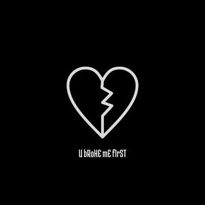 U bRoKE mE fIrST (DeMO)