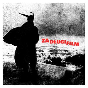 Za Długi Film (feat. Cyprian Kowalik)