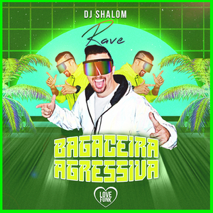 Rave Bagaceira Agressiva