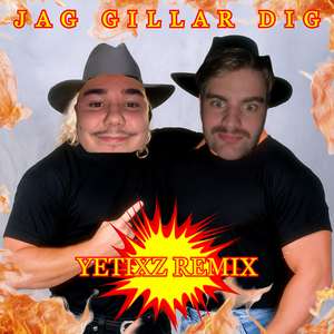 Jag Gillar Dig (Yetixz Remix)