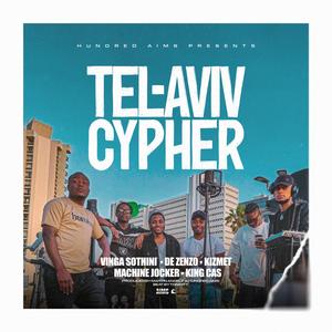 Tel Aviv Cypher (feat. Vinga Sothini, De Zenzo, Kizmet, Machine Jocker & King Cas)